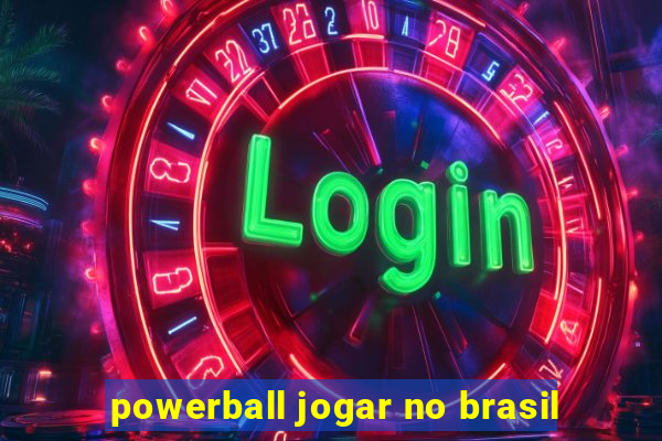 powerball jogar no brasil